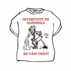 Tričko - INVESTUJTE DO ALKOHOLU